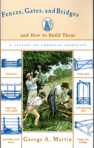 Beispielbild fr Fences, Gates and Bridges: And How to Build Them (Man's Life Classic Library.) zum Verkauf von Robinson Street Books, IOBA