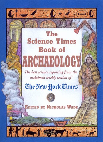 Stock image for The Science Times Book of Archaeology (The Science Times Book Of.Series) for sale by Chapter II