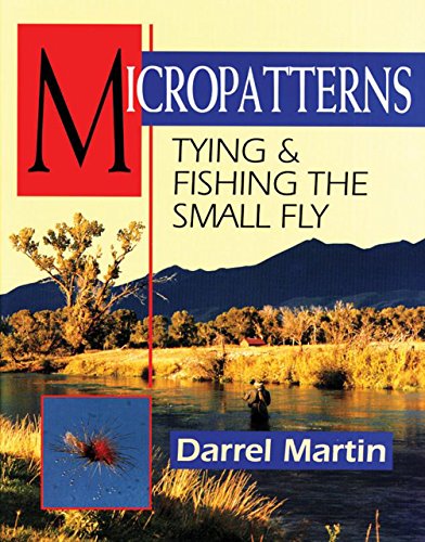 Stock image for Micropatterns: Tying and Fishing the Small Fly for sale by Goodwill Books