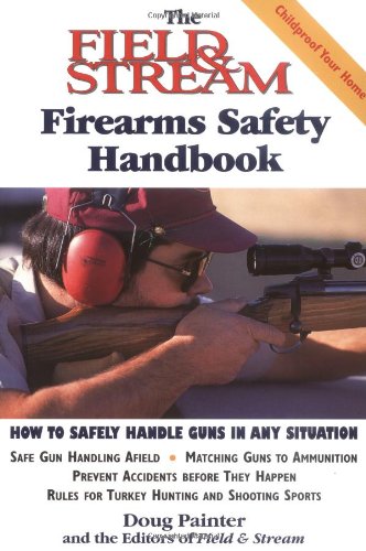 Beispielbild fr The Field and Stream Firearms Safety Handbook zum Verkauf von Better World Books