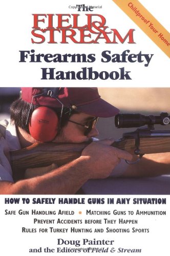 Stock image for The Field and Stream Firearms Safety Handbook for sale by Better World Books
