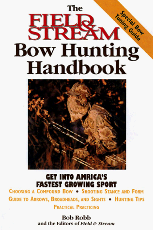 Imagen de archivo de The Field & Stream Bowhunting Handbook a la venta por First Choice Books