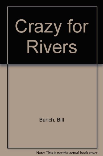 9781558219250: Crazy for Rivers