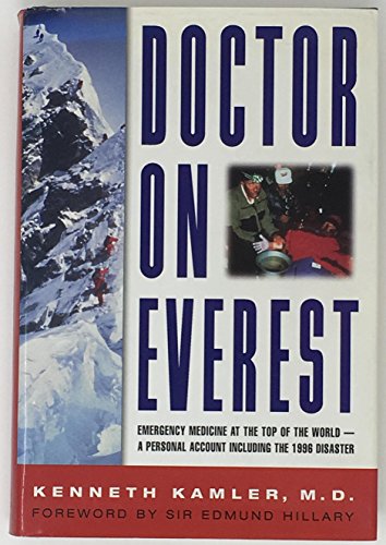 Imagen de archivo de Doctor on Everest: Emergency Medicine at the Top of the World : A Personal Account Including the 1996 Disaster a la venta por Goodwill Books