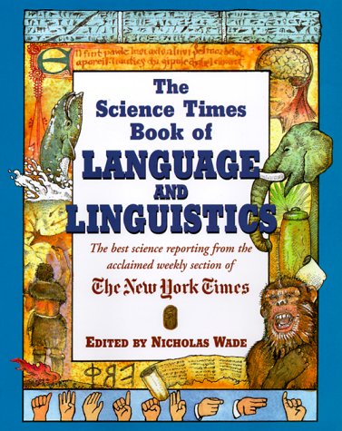 Imagen de archivo de The Science Times Book of Language and Linguistics a la venta por SecondSale