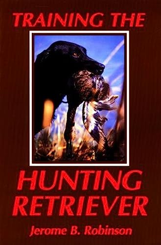 9781558219366: Training the Hunting Retriever, First Edition
