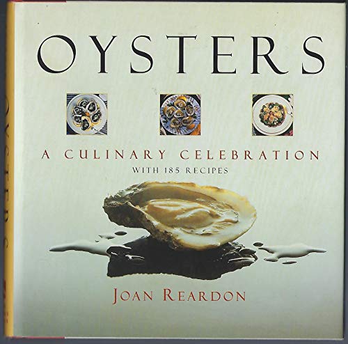 Beispielbild fr Oysters: A Culinary Celebration zum Verkauf von ThriftBooks-Atlanta