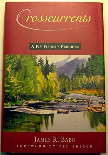 Stock image for Crosscurrents: A Fly Fisher's Progress for sale by Your Online Bookstore