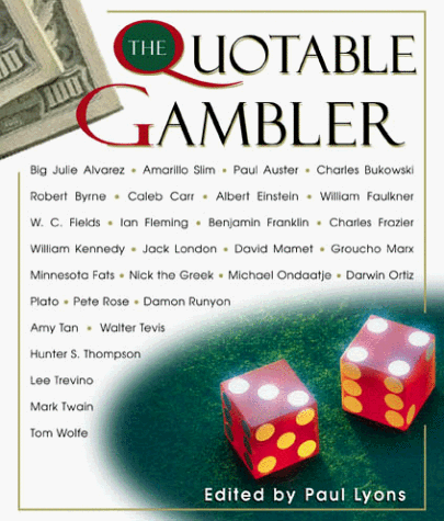 Stock image for The Quotable Gambler for sale by Better World Books