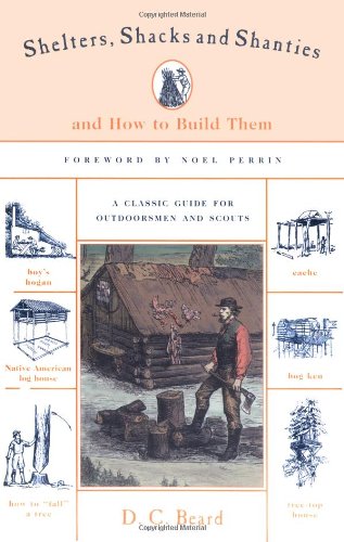 Stock image for Shelters, Shacks & Shanties: And How to Build Them for sale by SecondSale