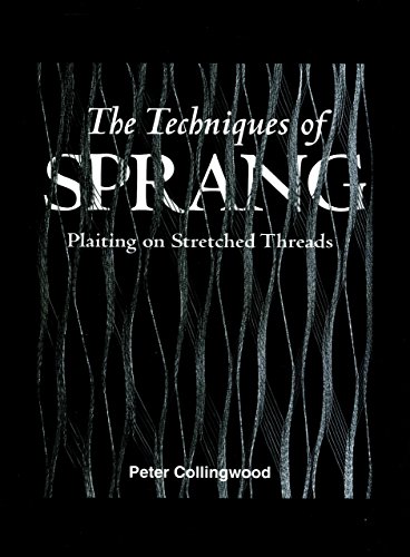 Stock image for Techniques of Sprang: Plaiting On Stretched Threads for sale by Goodwill Books