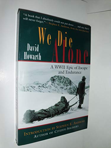 9781558219731: We Die Alone: WWII Epic of Escape and Endurance