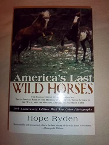 9781558219762: America's Last Wild Horses: The Classic Story of the Mustang