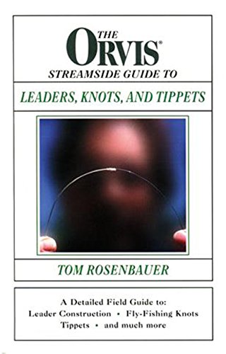 Imagen de archivo de The Orvis Streamside Guide To Leaders, Knots, and Tippets a la venta por SecondSale