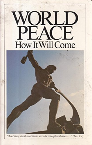 Stock image for World peace: How it will come for sale by Wonder Book
