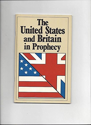 Imagen de archivo de The United States and Britain in prophecy a la venta por ThriftBooks-Reno