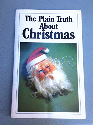 Stock image for The Plain Truth About Christmas for sale by Better World Books