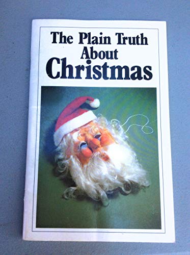 Stock image for The Plain Truth About Christmas for sale by Hawking Books