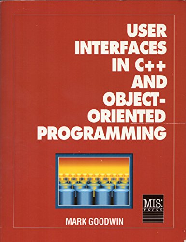 Beispielbild fr User Interfaces in C++ and Object-oriented Programming (Advanced Computer Books) zum Verkauf von HPB-Red