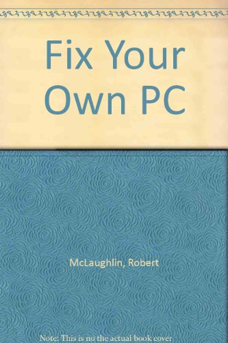 Stock image for Fix Your Own PC for sale by Wonder Book