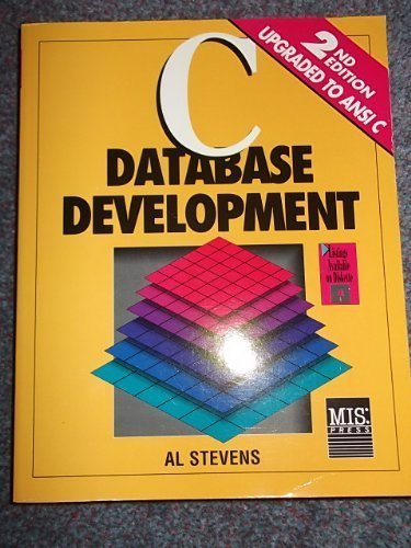 Stock image for C Database Development with Disk for sale by ThriftBooks-Atlanta