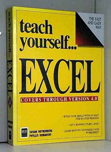 Teach Yourself Excel 4.0 (9781558282087) by Rothenberg, Susan; Romanski, Phyllis