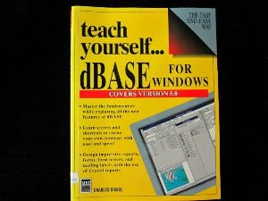 Stock image for Teach Yourself.dBASE for Windows for sale by Wonder Book