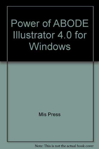 Power of Adobe Illustrator 4.0 for Windows (9781558282346) by Holzgang, David A.