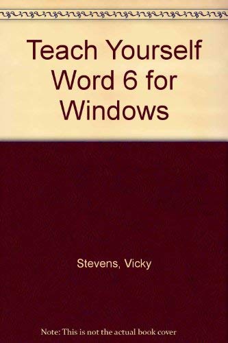Beispielbild fr Teach Yourself Word 6 for Windows zum Verkauf von Better World Books