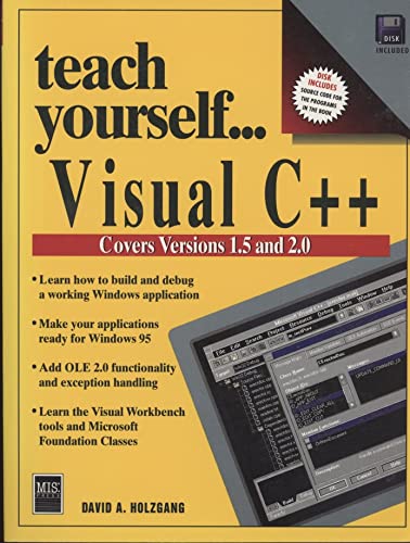 Teach Yourself Visual C++ (9781558283602) by Holzgang, David A.