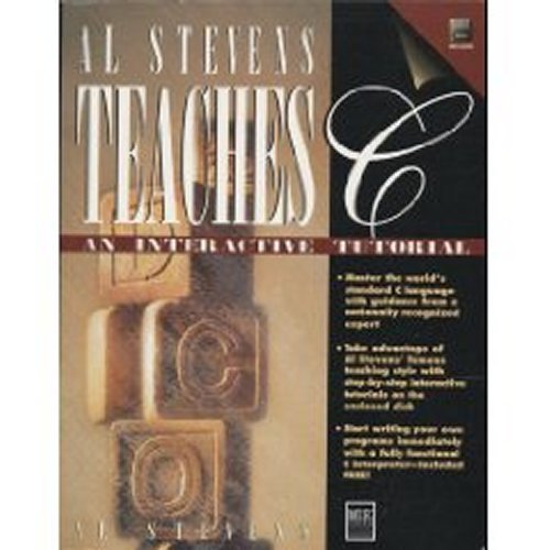 Stock image for Al Stevens Teaches C: An Interactive Tutorial/Book and Disk for sale by Wonder Book