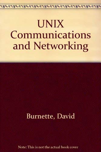 Imagen de archivo de Unix Communications and Networking a la venta por Books From California