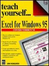 9781558284432: Teach Yourself Excel for Windows 95 (Teach Yourself.../Book and Disk)