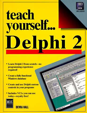 Teach Yourself ... Delphi 2 (9781558284579) by Hall, Devra