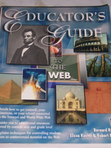 Educator's Guide to the Web (9781558285132) by Robin, Bernard; Keeler, Elissa; Miller, Robert