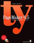 Imagen de archivo de Teach Yourself PageMaker 6 5 for Macintosh and Windows a la venta por ThriftBooks-Atlanta