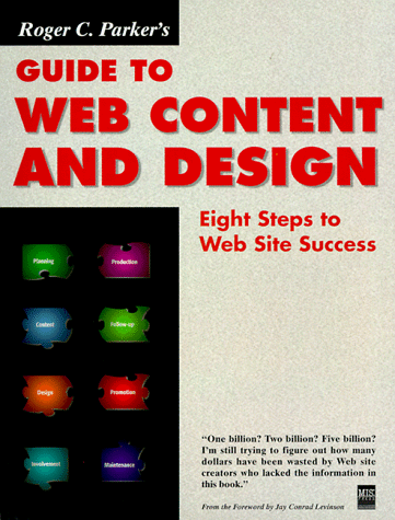 Beispielbild fr Roger C. Parker's Guide to Web Content and Design: Eight Steps to Web Site Success zum Verkauf von HPB-Red