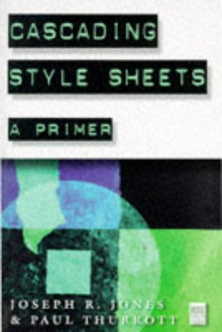 Imagen de archivo de Cascading Style Sheets: A Primer a la venta por Books From California