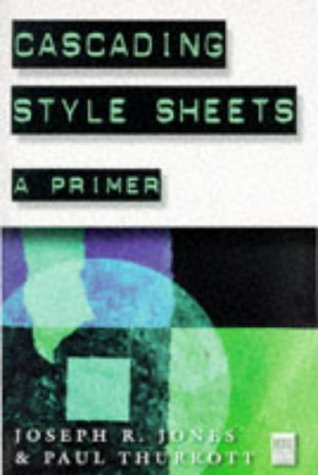 Stock image for Cascading Style Sheets: A Primer for sale by Books From California