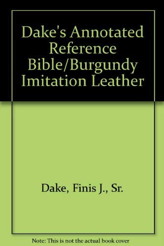 Stock image for Dake's Annotated Reference Bible/Burgundy Imitation Leather for sale by Bank of Books