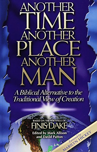 Stock image for Another Time. Another Place. Another Man : A Biblical Alternative to the Traditional View of Creation for sale by Better World Books