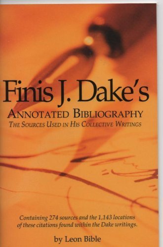 Beispielbild fr Finis J. Dake's Annotated Bibliography zum Verkauf von Irish Booksellers