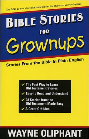 Imagen de archivo de Bible Stories for Grownups: Stories from the Bible in Plain English a la venta por ThriftBooks-Atlanta