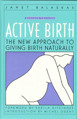 9781558320376: Active Birth: The New Approach to Giving Birth Naturally