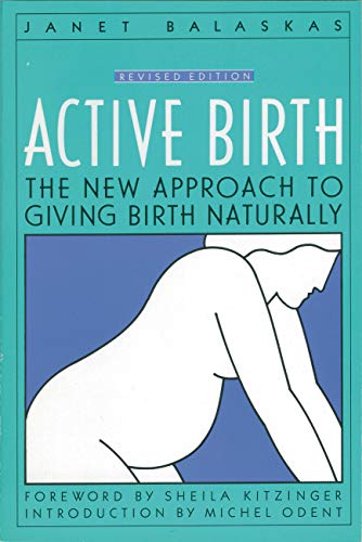 9781558320383: Active Birth - Revised Edition: The New Approach to Giving Birth Naturally