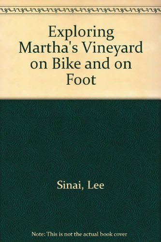 Beispielbild fr Exploring Martha's Vineyard on Bike and Foot zum Verkauf von Better World Books