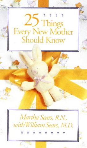 9781558320697: Twenty-Five Things Every New Mother Should Know