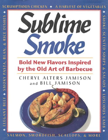 Imagen de archivo de Sublime Smoke: Bold New Flavors Inspired by the Old Art of Barbec a la venta por Hawking Books