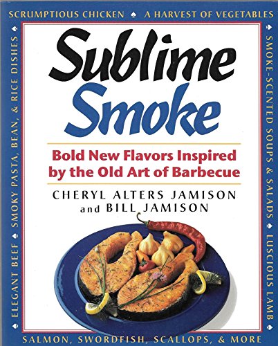 Beispielbild fr Sublime Smoke : Bold New Flavors Inspired by the Old Art of Barbecue zum Verkauf von Better World Books