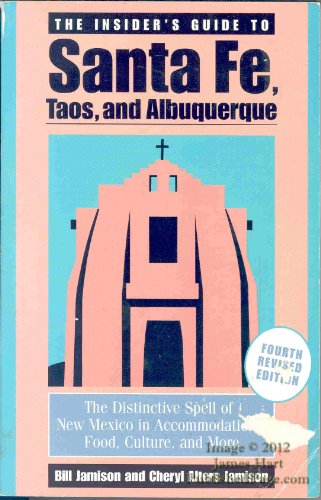 Beispielbild fr The Insider's Guide to Santa Fe, Taos, and Albuquerque zum Verkauf von Better World Books